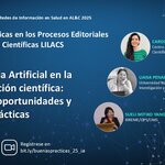 Webinário LILACS – Inteligencia Artificial en la comunicación científica: desafíos, oportunidades y buenas prácticas. 25/09, 12h (Brasília). Registre-se em bit.ly/buenaspracticas_25_ia.