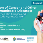 Prevention of Cancer and Other Noncommunicable Diseases: Promoting the Latin America and Caribbean Code Against Cancer