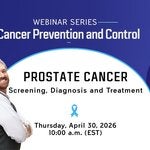 An image of two middle-aged men with their arms crossed and smiling; one is of African descent, and the other is Caucasian. In the background, information regarding a webinar on Prostate Cancer—covering screening, diagnosis, and treatment—scheduled for April 30th.