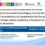 Banner programa: Aprovechar la innovación tecnológica, la toma de decisiones basada en la evidencia y la cooperación Sur-Sur para abordar el riesgo urbano sistémico y fortalecer la resiliencia frente a los desastres