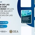 Afiche de un webinar de la OPS y la OEA sobre la inclusión de las personas con discapacidad en los sistemas de salud y la gestión de emergencias en las Américas, con fecha, hora y código QR.