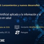 Seminario web #8 del programa BIREME 2026: Lanzamientos y nuevos desarrollos: Inteligencia Artificial aplicada a la información y al conocimiento en salud. 29 de octubre de 2026, a las 11:00, hora de Brasilia. Evento en línea en portugués, con inscripción gratuita. La imagen tiene un fondo azul oscuro con una representación digital de una hélice de ADN y elementos gráficos relacionados con la tecnología y la inteligencia artificial.