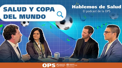 Let's Talk About Health – Ep. 25: Health and the World Cup