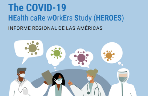 The COVID-19 HEalth caRe wOrkErs Study (HEROES). Informe Regional de las Américas