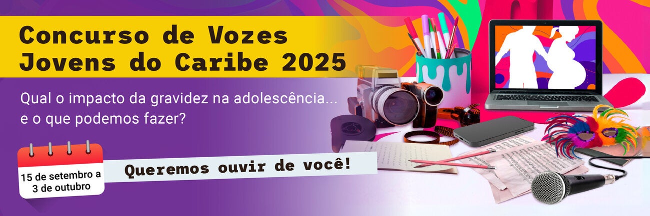 Cartaz para o Concurso Caribbean Youth Voices 2025, de 15 de setembro a 3 de outubro. Tema: "Qual o impacto da gravidez na adolescência — e a solução?". O design mostra um laptop com as silhuetas de uma menina e um menino grávidos, cercados por ferramentas criativas como um pote de tinta, uma câmera de vídeo, um celular, um microfone e uma máscara caribenha. Logotipo da OPAS na parte inferior.