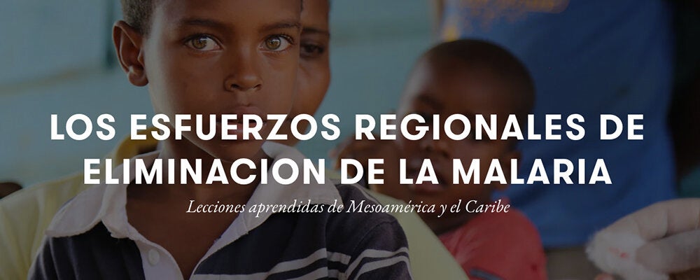 Los esfuerzos regionales de eliminación de la malaria