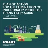Plan of Action For the Elimination of Industrially Produced Trans-Fatty Acids, 2020-2025