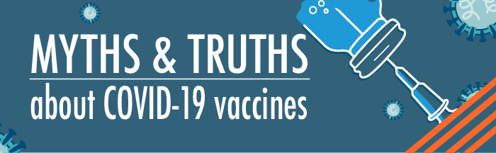 COVID-19 vaccine myths and truths
