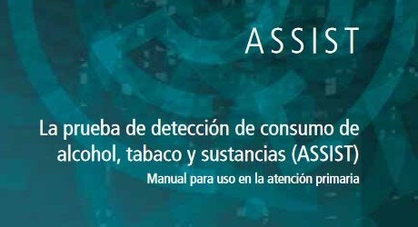 Programa de Capacitación en la Aplicación del Paquete ASSIST-DIT de Detección e Intervención Breve para el Consumo Riesgoso y Nocivo de Sustancias, en Latinoamérica