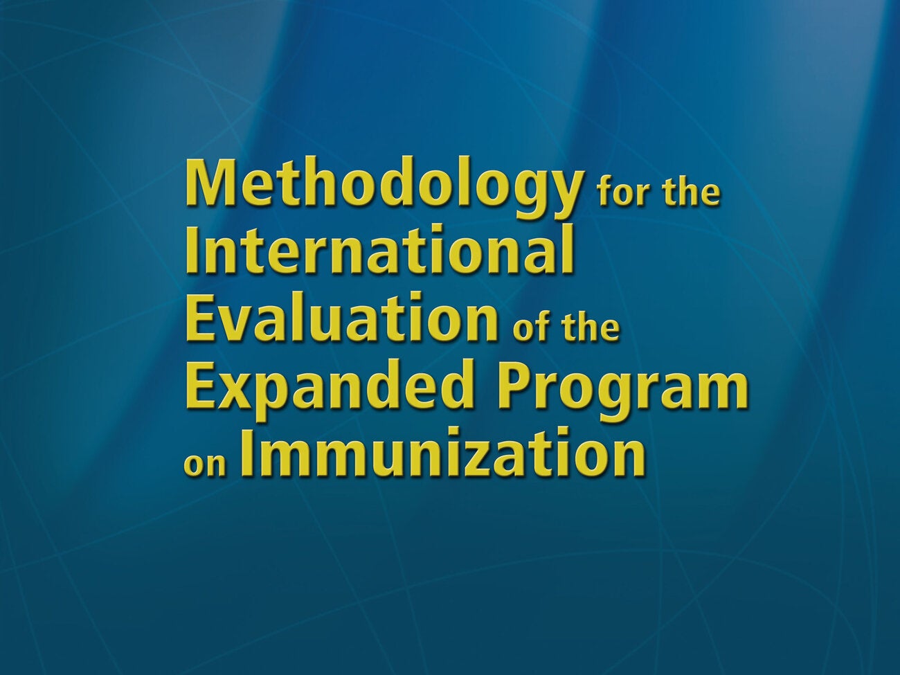 Methodology for International EPI Evaluations