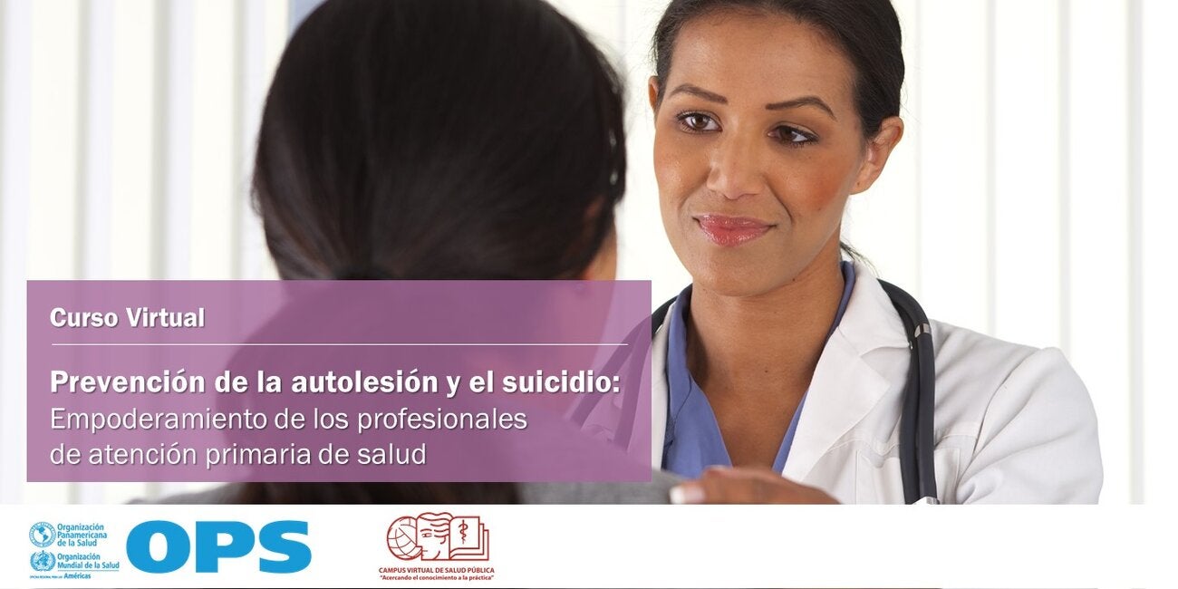 Curso virtual: Prevención de la autolesión y el suicidio: empoderamiento de los profesionales de atención primaria de salud