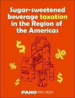 Sugar-sweetened beverage taxation in the Region of the Americas