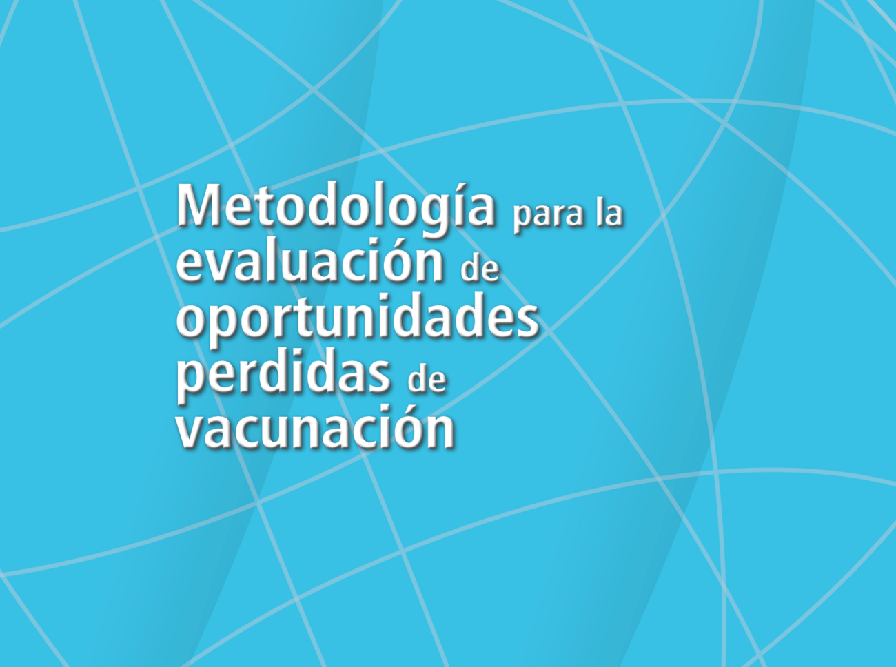 Metodología para la Evaluación de oportunidades perdidas de vacunación, 2014