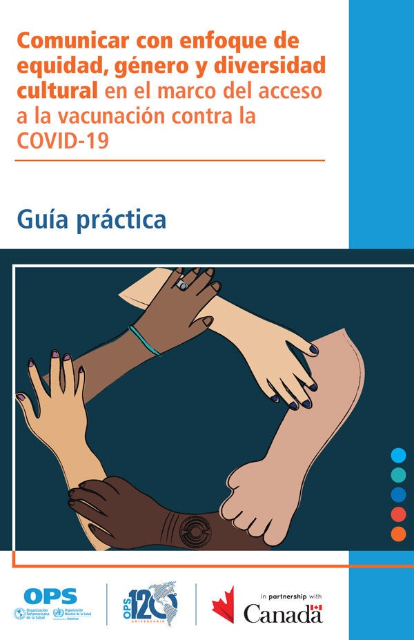 Communicating with a focus on equity, gender and cultural diversity in the framework of the access to vaccination against COVID-19. Practical Guide