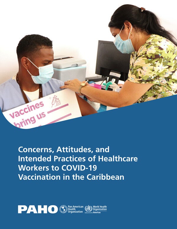 Concerns, Attitudes, and Intended Practices of Healthcare Workers toward COVID-19 Vaccination in the Caribbean