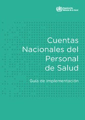 Cuentas nacionales del personal de salud: guía de implementación