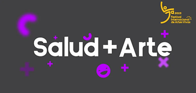 Salud + Arte - Feria Internacional de Artes Vivas de Loja