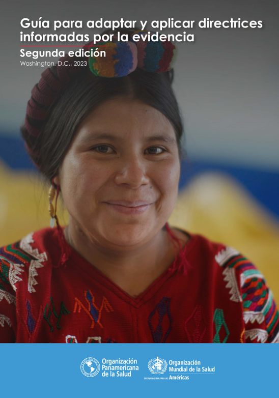 Guía para adaptar y aplicar directrices informadas por la evidencia. Segunda edición