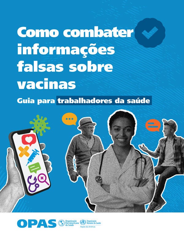 Como combater informações falsas sobre vacinas. Guia para trabalhadores da saúde