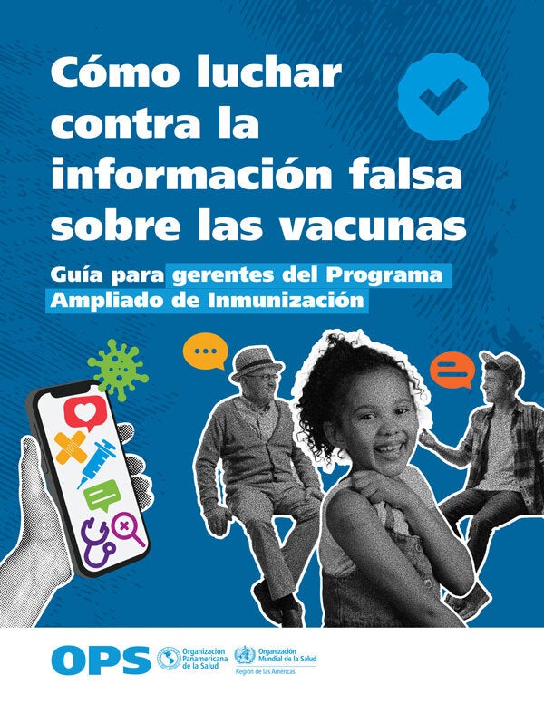 Cómo luchar contra la información falsa sobre las vacunas: Guía para gerentes del Programa Ampliado de Inmunización