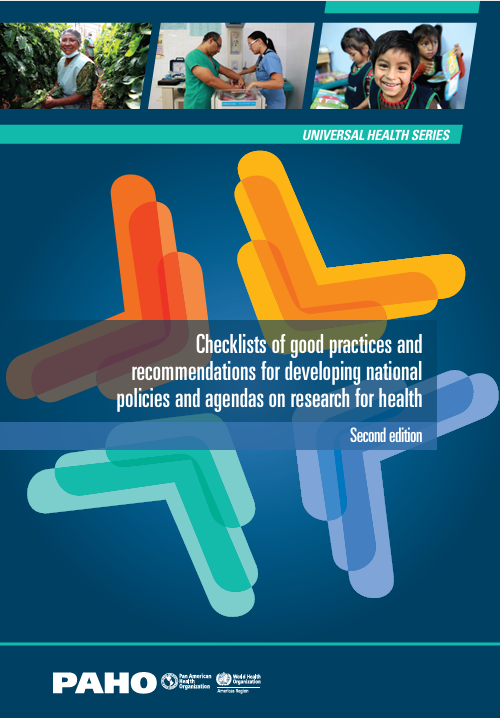 Checklists of good practices and recommendations for developing national policies and agendas on research for health. Second edition