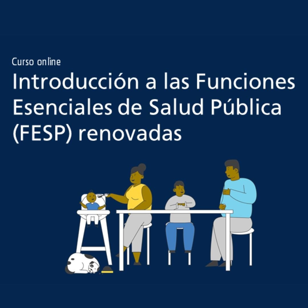 Acceso al curso Introducción a las funciones esenciales de salud pública (FESP) renovadas
