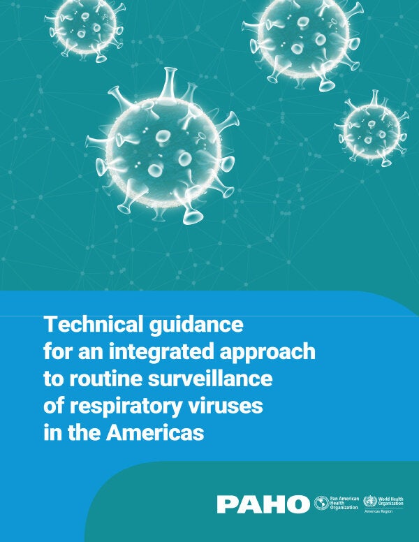 Cover Technical guidance for an integrated approach to routine surveillance of respiratory viruses in the Americas. Title + virus illustrations