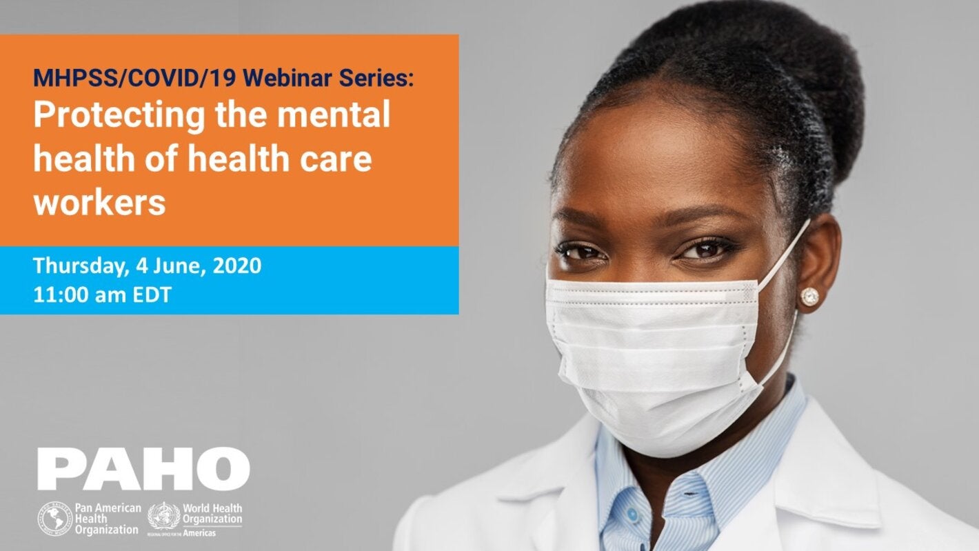 MHPSS/COVID19 Webinar Series: Protecting the mental health of health care workers