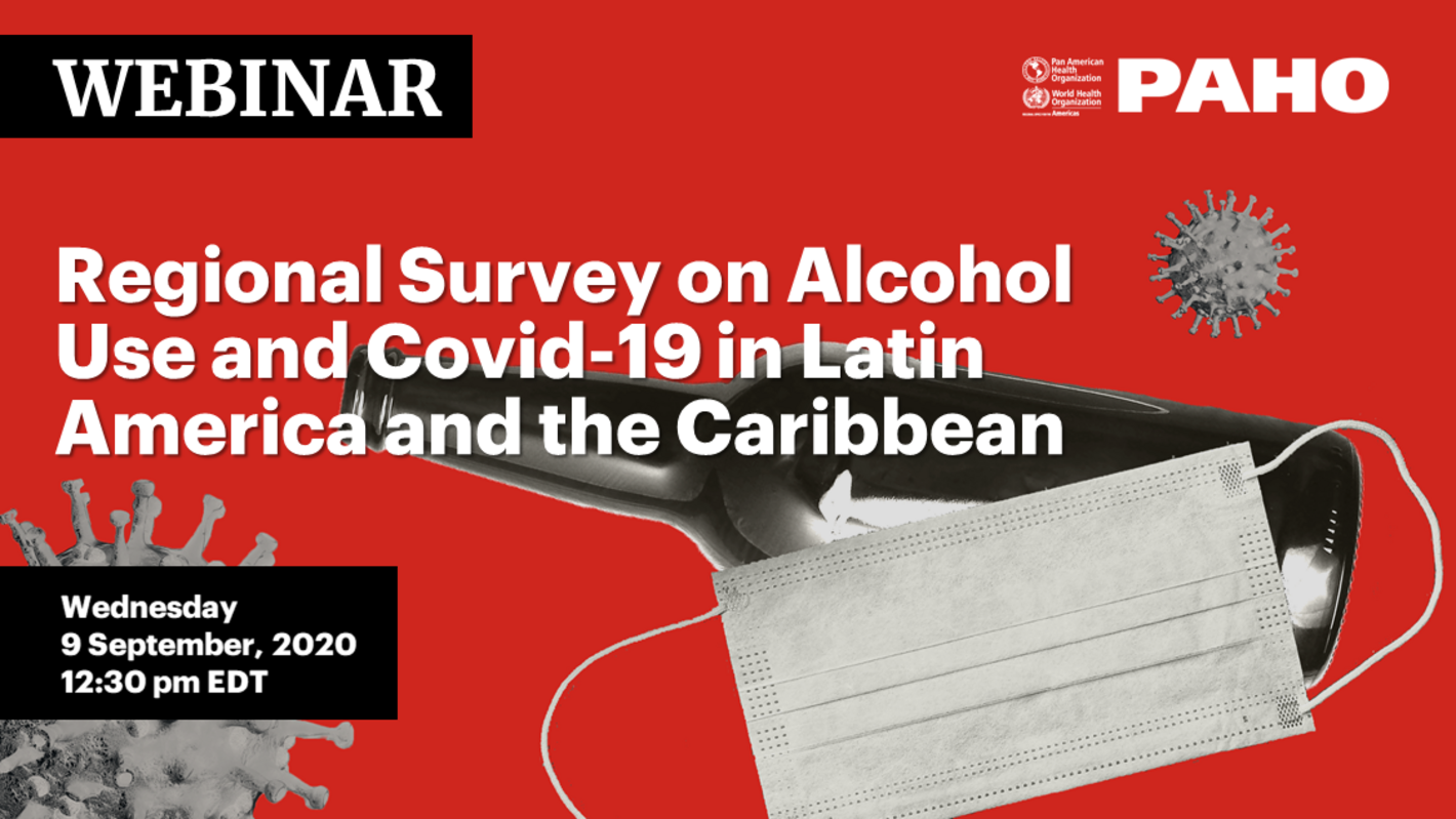 Regional Survey on Alcohol Use and COVID-19 in Latin America and the Caribbean
