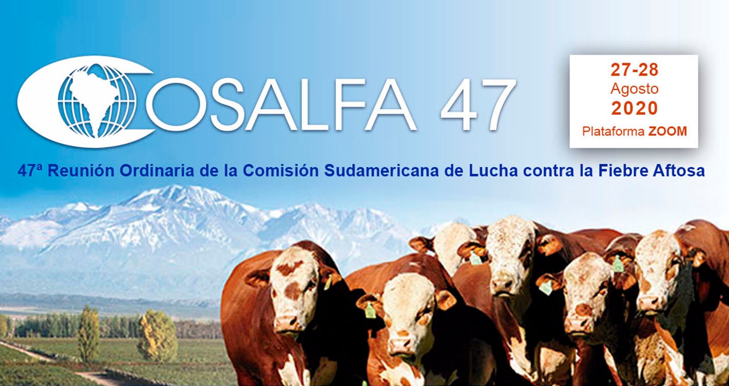 47ª Reunión Ordinaria de la Comisión Sudamericana de Lucha contra la Fiebre Aftosa - COSALFA 47