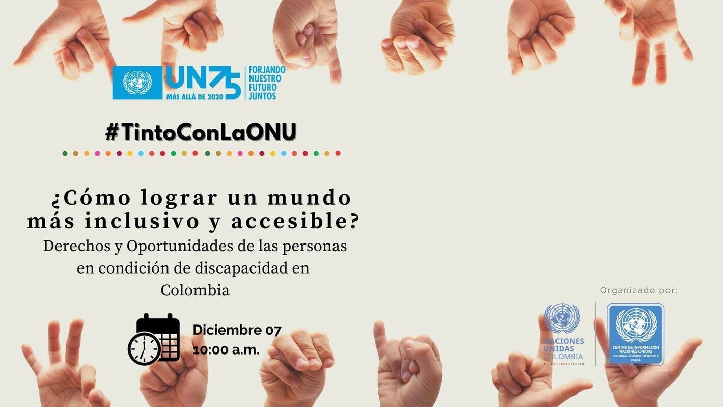 ¿Cómo lograr un mundo más inclusivo y accesible? Derechos y Oportunidades de las personas en condición de discapacidad