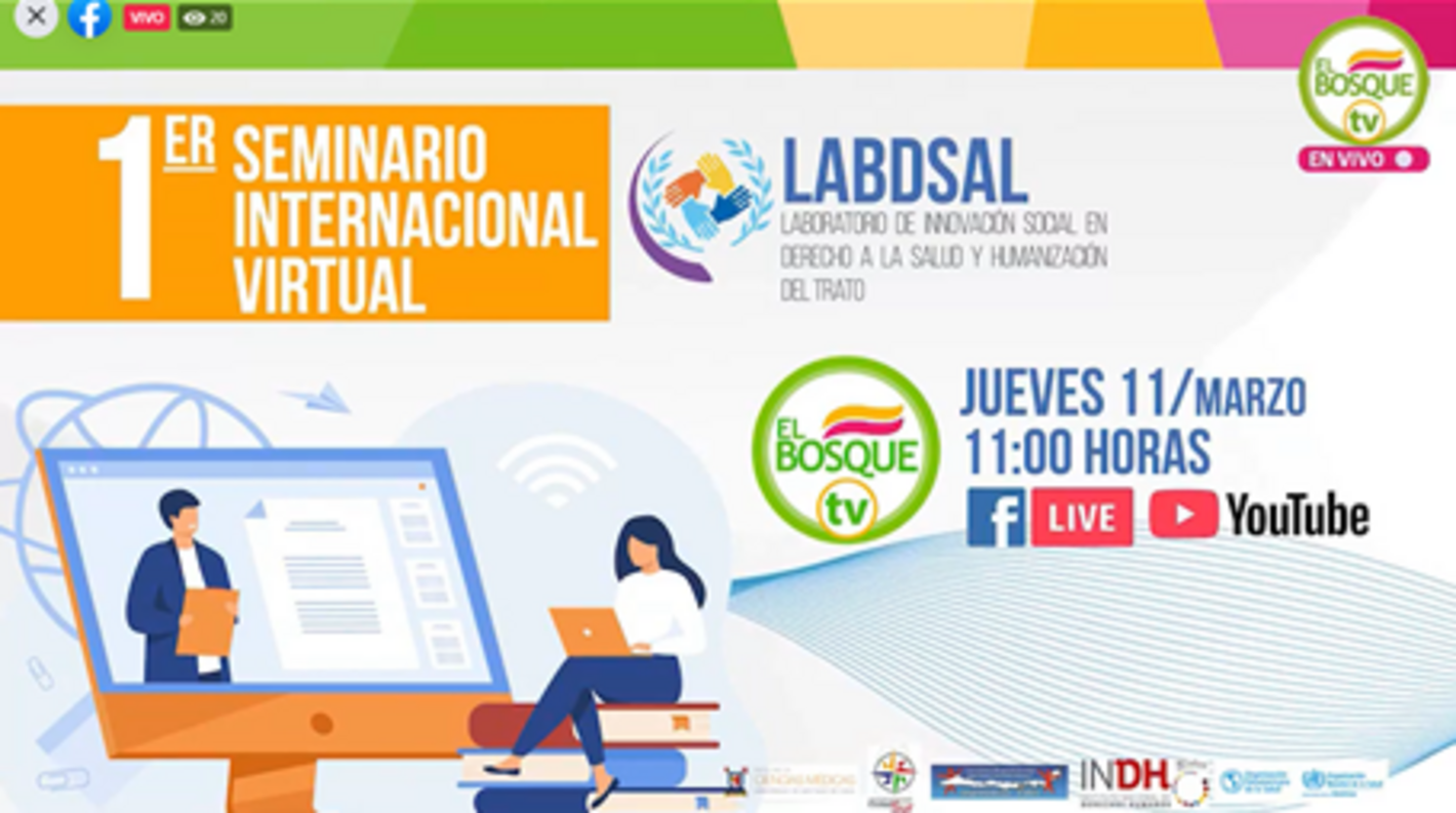 Con la presentación de experiencias y prácticas destacadas se realizó el 1° Seminario Internacional virtual “Experiencias Significativas y Prácticas Destacadas en Derecho a la Salud y Humanización del Trato en la Atención Primaria de Salud”