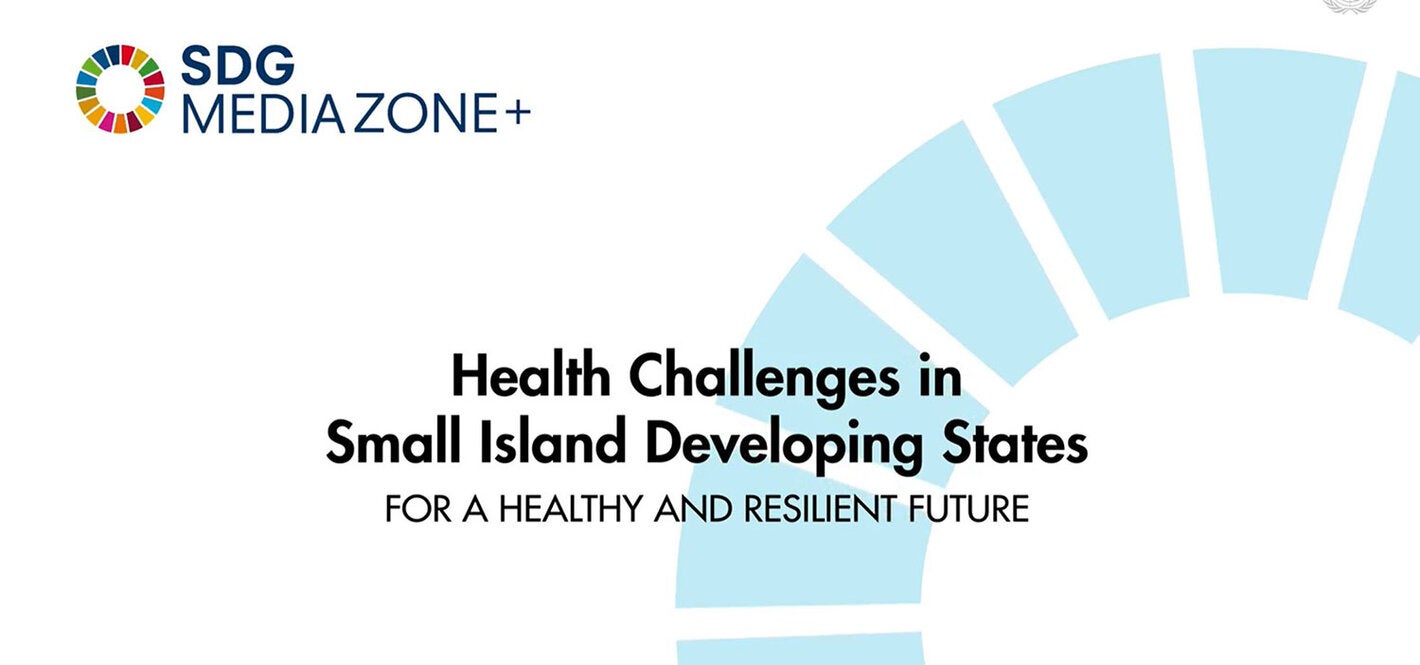 Health Challenges in Small Island Developing States: An interview to Dr. María Neira, Director of Public Health and the Environment Department at the WHO
