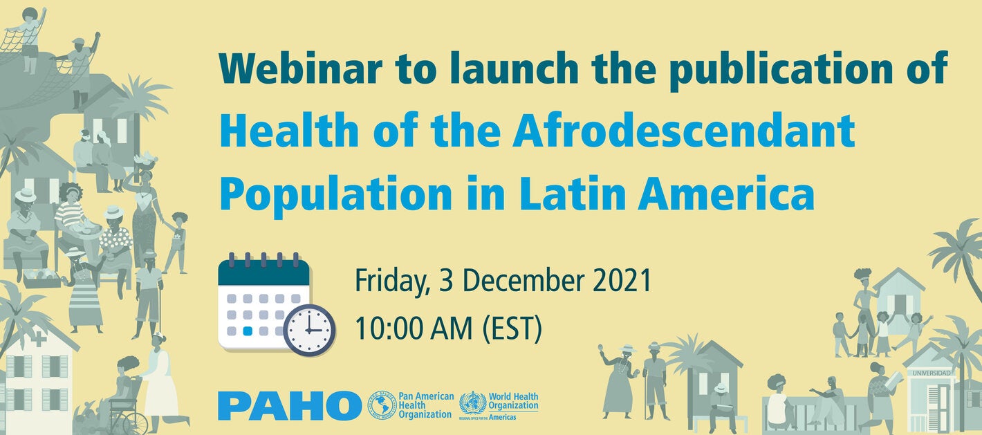 Launch the report on  Health of the Afrodescendant Population in Latin America
