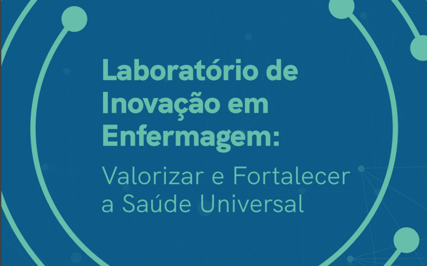 Capa da publicação com os resultados do “Laboratório de Inovação em Enfermagem: Valorizar e Fortalecer a Saúde Universal”
