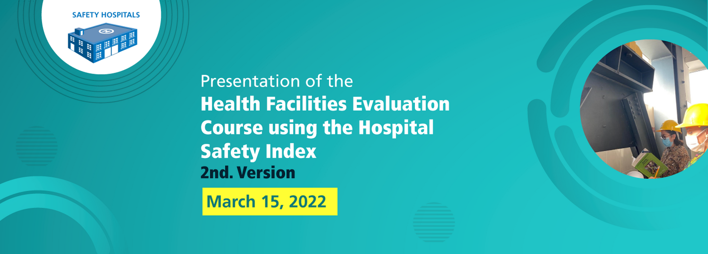 Presentation of the Health Facilities Evaluation Course using the Hospital Safety Index - Second version