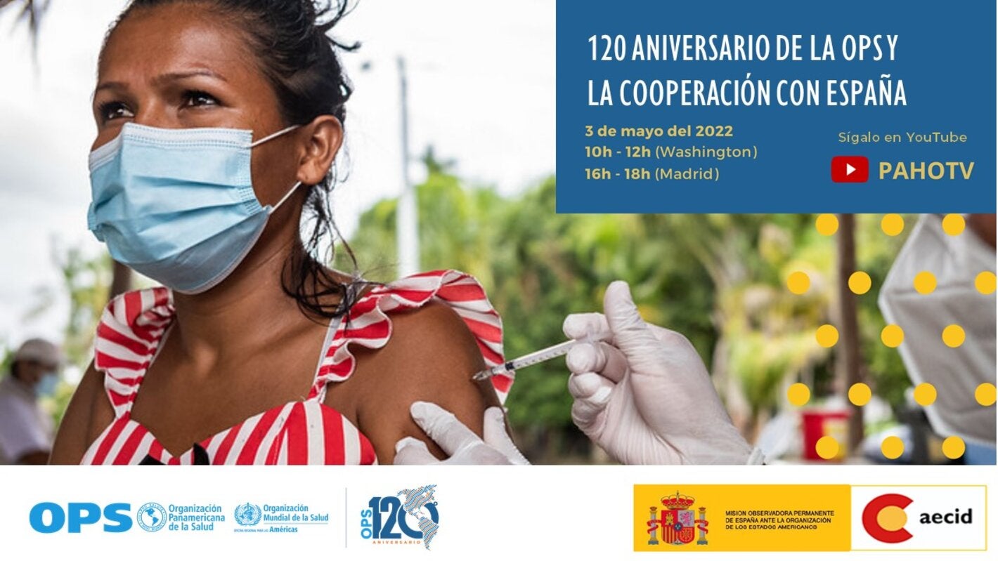 120º Aniversario de la OPS y la Cooperación con España