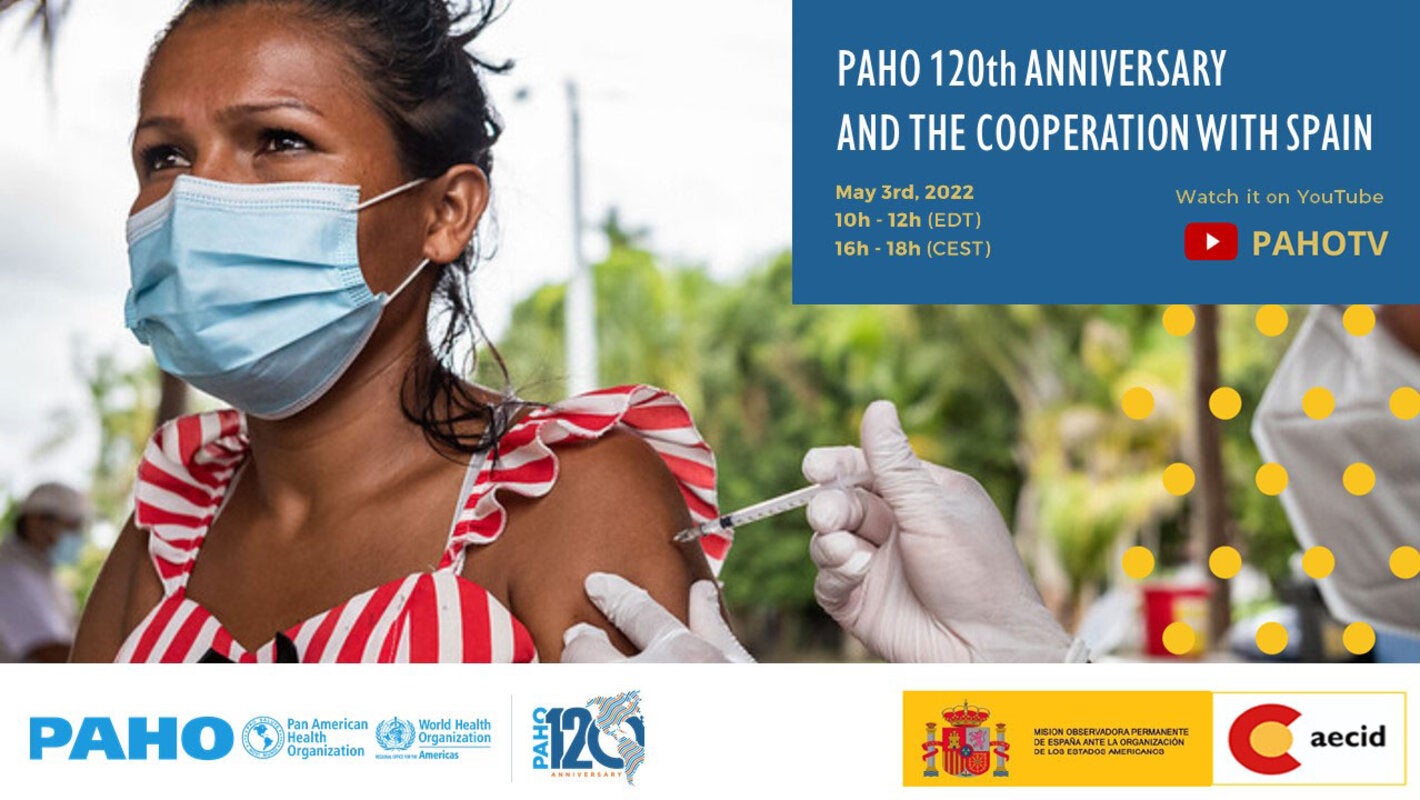 120th Anniversary of PAHO and Spanish Cooperation