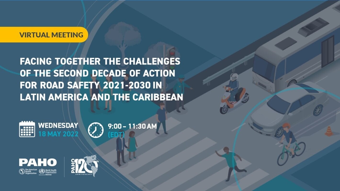 Facing together the challenges of the Second Decade of Action for Road Safety 2021-2030 in Latin America and the Caribbean
