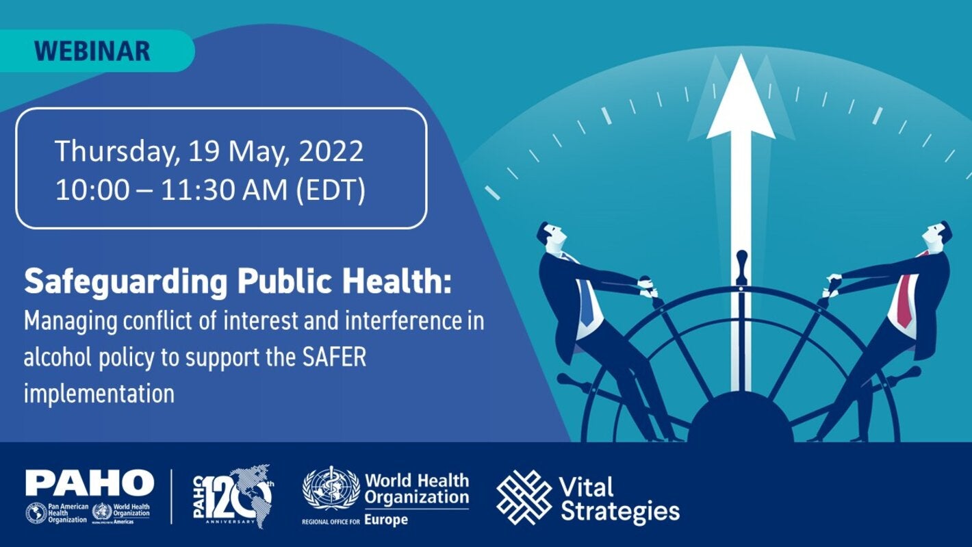 Safeguarding public health: managing conflict of interest and interference in alcohol policy to support the SAFER implementation