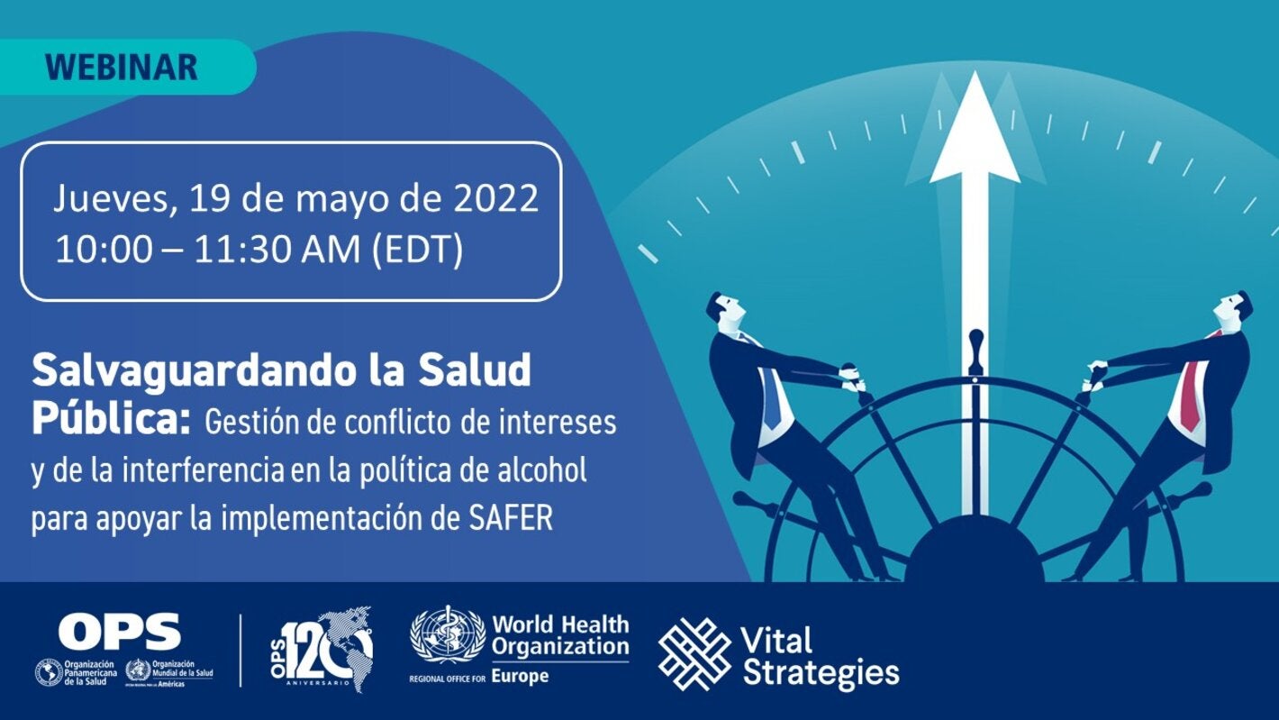 Salvaguardando la salud pública: gestión de conflicto de intereses y de la interferencia en la política de alcohol para apoyar la implementación de SAFER