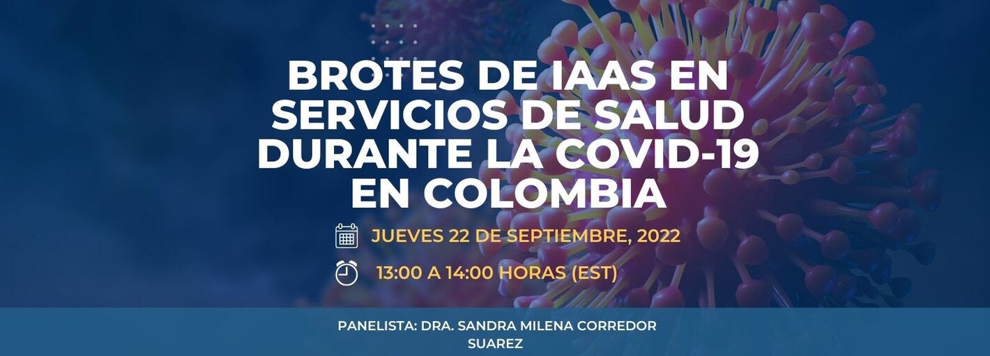 Taller Pilar HSS: “Brotes de IAAS en servicios de salud durante la COVID-19 en Colombia”