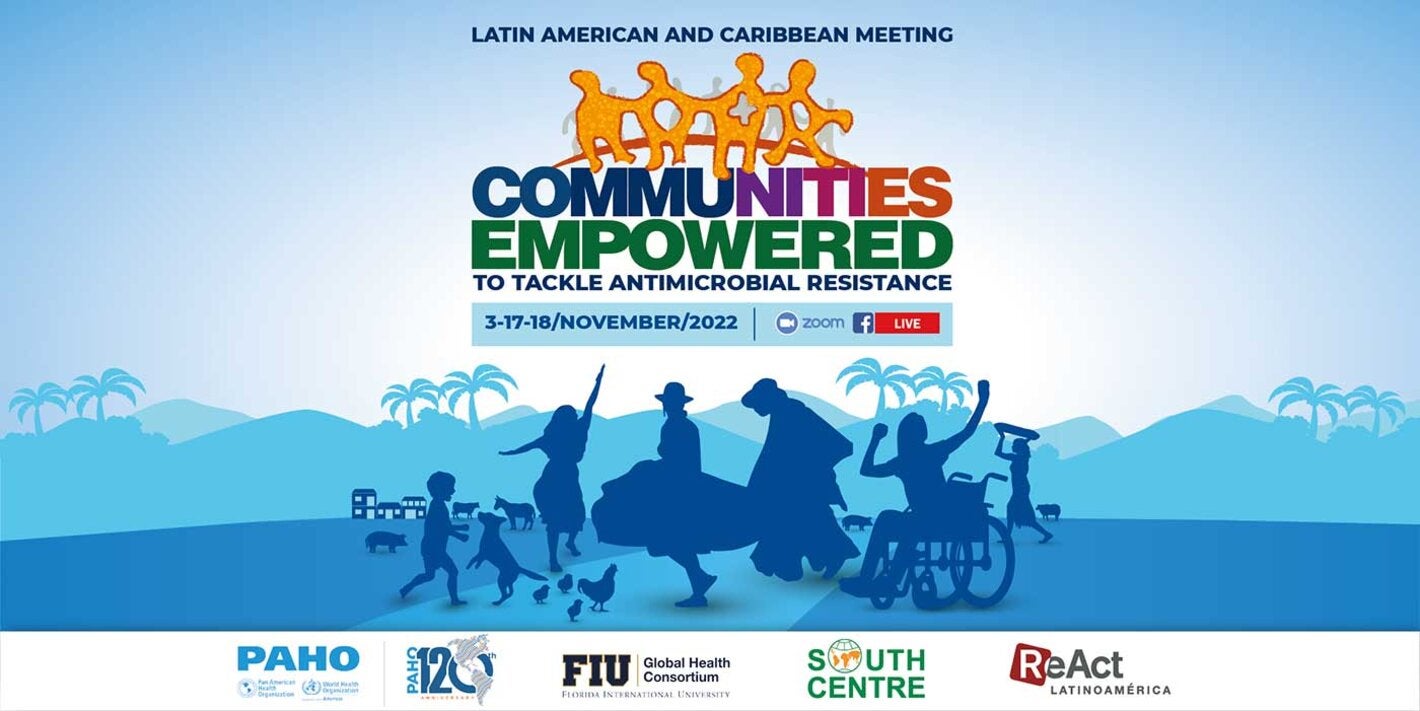 Latin American and Caribbean Meeting: Communities Empowered to tackle Antimicrobial Resistance