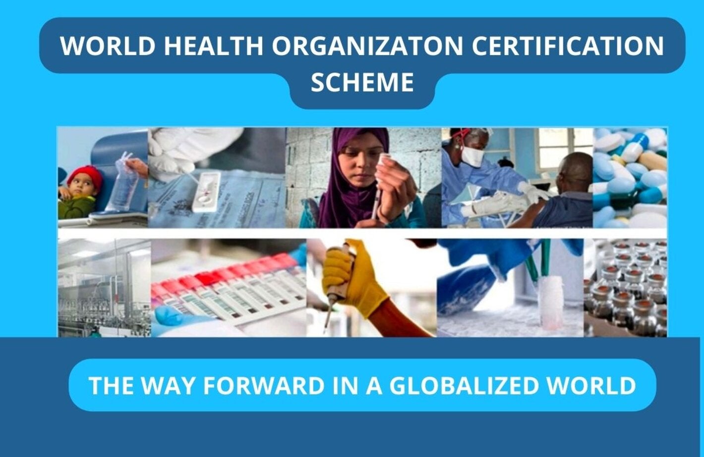 “WHO Certification Scheme: The Way forward in a Globalized World