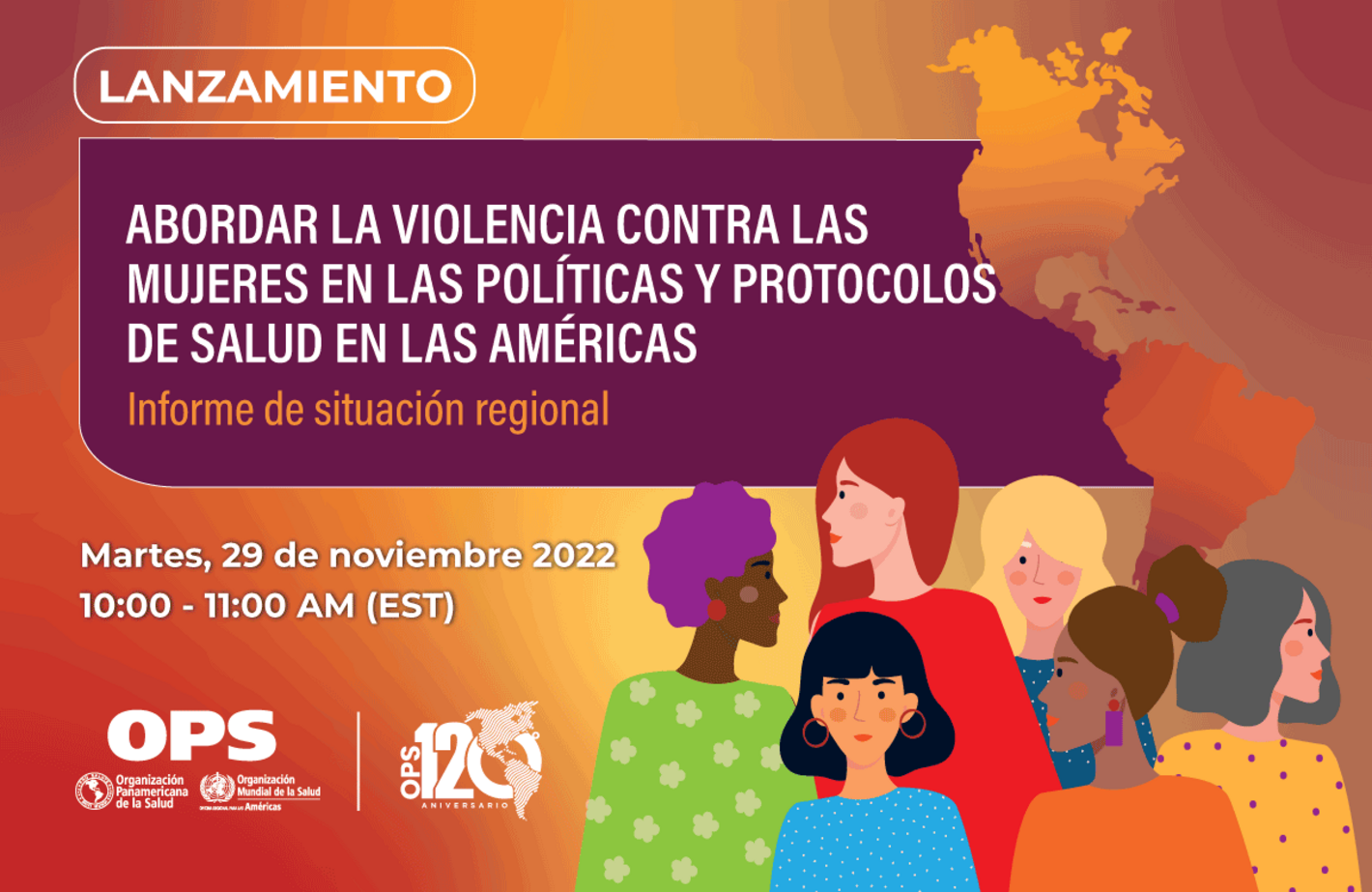 Lanzamiento del informe Abordar la Violencia contra las Mujeres en las Políticas y Protocolos de Salud en las Américas