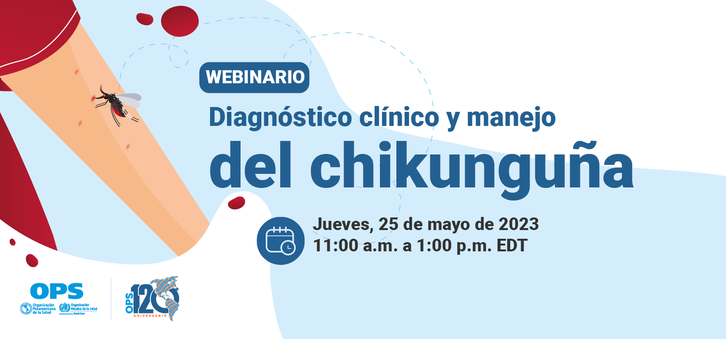 Webinario: Diagnóstico clínico y manejo del chikunguña