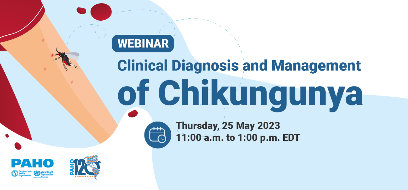 Webinar: Clinical Diagnosis and Management of Chikungunya
