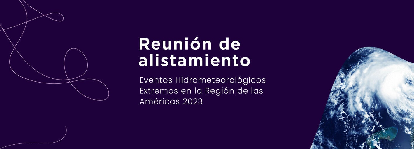 Reunión de alistamiento: eventos hidrometeorológicos extremos 2023