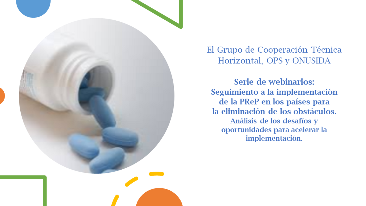 Serie de webinarios: Seguimiento a la implementación de la PReP en los países para la eliminación de los obstáculos. Análisis de los desafíos y oportunidades para acelerar la implementación