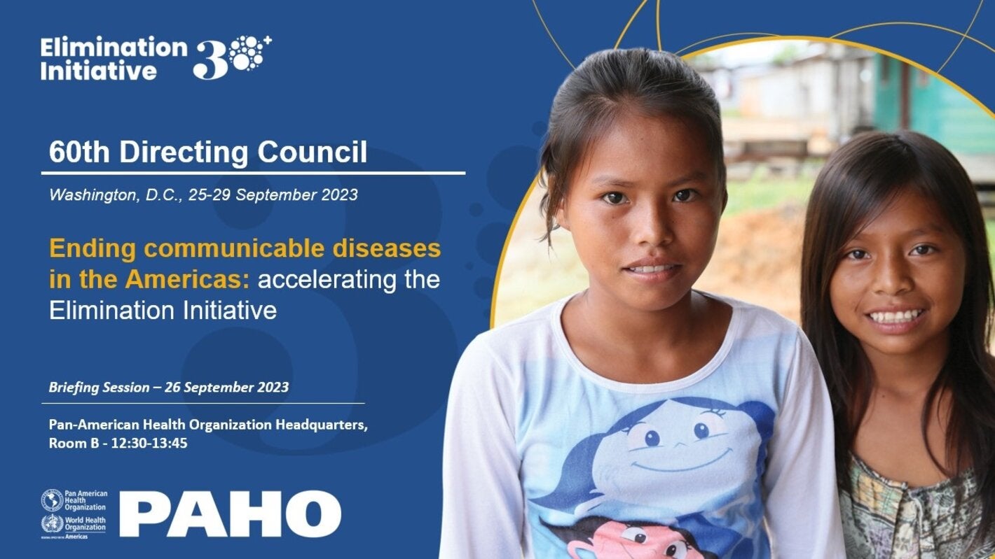 Briefing Session - Ending communicable diseases in the Americas: accelerating the Elimination Initiative